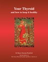 Your Thyroid and How to Keep it Healthy - Barry Durrant-Peatfield - 9781905140107