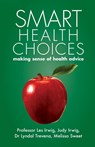Smart Health Choices - Les Irwig ; Judy Irwig ; Melissa Sweet ; Lyndal Trevena - 9781905140176