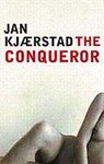 Conqueror - KJAERSTAD,  Jan - 9781905147168