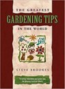 The Greatest Gardening Tips in the World - Steve Brookes - 9781905151608