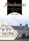 Almshouses in the West Riding of Yorkshire 1600-1900 - helen Caffrey - 9781905223213