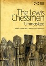The Lewis Chessmen: Unmasked - David Caldwell ; Mark A. Hall ; Caroline M. Wilkinson - 9781905267460