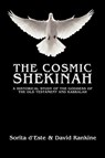 The Cosmic Shekinah - Sorita d'Este ; David Rankine - 9781905297511