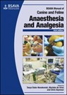 BSAVA Manual of Canine and Feline Anaesthesia and Analgesia - Tanya (University of Saskatchewan Duke-Novakovski ; Marieke de Vries ; Chris (Royal Veterinary College Seymour - 9781905319619