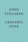 John Stezaker: Crossing Over - John Stezaker - 9781905464890