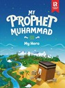 My Prophet Muhammad - Yasmin Mussa ; Zaheer Khatri - 9781905516834