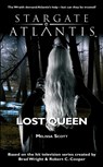 STARGATE ATLANTIS Lost Queen - Melissa Scott - 9781905586745