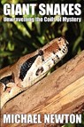 Giant Snakes - Unwravelling the Coils of Mystery - Michael Newton - 9781905723393