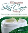 Make Your Own Skin Care Products - Sally Hornsey - 9781905862689
