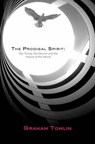 The Prodigal Spirit - Graham Tomlin - 9781905887002