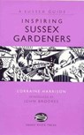 Inspiring Sussex Gardeners - Lorraine Harrison - 9781906022136