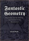 Fantastic Geometry - David Wade - 9781906069100