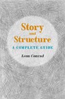 Story and Structure - Leon Conrad - 9781906069254