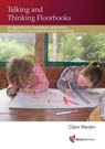 Talking and Thinking Floorbooks - Claire Warden Warden - 9781906116460