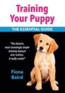 Training Your Puppy - Fiona Baird - 9781906122829