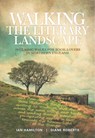 Walking the Literary Landscape - Ian Hamilton ; Diane Roberts - 9781906148782