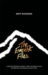 The Everest Files - Matt Dickinson - 9781906148928