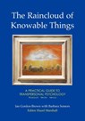 The Raincloud of Knowable Things: A Practical Guide to Transpersonal Psychology - Ian Gordon-Brown ; Barbara Somers - 9781906289027