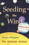 Seeding the Wind - Frances Edington - 9781906289447