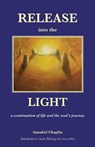 Release into the Light - Annabel Chaplin - 9781906289492