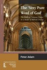 The Very Pure Word of God - Peter Adam - 9781906327095