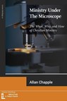 Ministry Under The Microscope - Allan Chapple - 9781906327514
