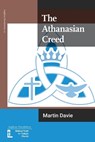 The Athanasian Creed - Martin Davie - 9781906327583