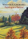 Painting as a Pastime - Sir Winston S. Churchill - 9781906509330