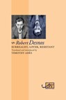 Surrealist, Lover, Resistant - Robert Desnos - 9781906570699