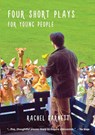 Four Short Plays for Young People - Rachel Barnett - 9781906582951