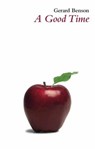 A Good Time - Gerard Benson - 9781906613679