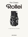The Classic Rollei - John Phillips - 9781906672935