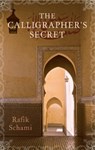 The Calligrapher's Secret - Rafik Schami - 9781906697280
