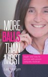 More balls than most - Lara Morgan - 9781906821739