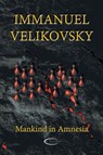 Mankind in Amnesia - Immanuel Velikovsky - 9781906833169
