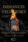 Stargazers and Gravediggers - Immanuel Velikovsky - 9781906833176