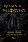Ages in Chaos IV - Immanuel Velikovsky - 9781906833190