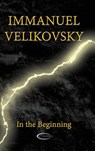In the Beginning - Immanuel Velikovsky - 9781906833503