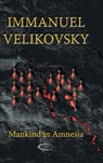 Mankind in Amnesia - Immanuel Velikovsky - 9781906833565