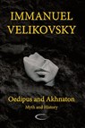 Oedipus and Akhnaton - Immanuel Velikovsky - 9781906833589