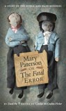 Mary Paterson, or, the Fatal Error - David Pae - 9781906841201