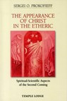 The Appearance of Christ in the Etheric - Sergei O. Prokofieff - 9781906999322