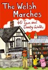 The Welsh Marches - Ben Giles - 9781907025181