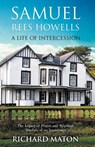 Samuel Rees Howells, a Life of Intercession - A. Richard Maton ; Paul Backholer ; Mathew Backholer - 9781907066375