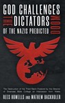 God Challenges the Dictators, Doom of the Nazis Predicted - Rees Howells ; Mathew Backholer - 9781907066764