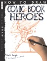 How To Draw Comic Book Heroes - Mark Bergin - 9781907184277