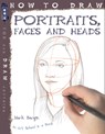 How To Draw Portraits, Faces And Heads - Mark Bergin - 9781907184284
