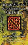 El Pequeno Libro de La Sabiduria de Reiki Celta - Martyn Pentecost - 9781907282683
