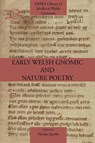Early Welsh Gnomic and Nature Poetry - Nicolas Jacobs - 9781907322686