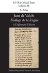 'Dialogo De La Lengua'. by Juan De Valdes. a Diplomatic Edition. Edit - K Anipa - 9781907322822